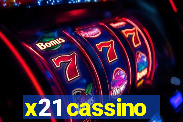 x21 cassino